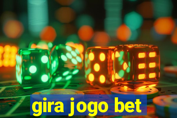 gira jogo bet